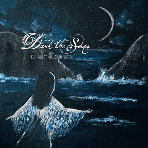 Dark The Suns : Kun Aallot Kallioihin Murtuu